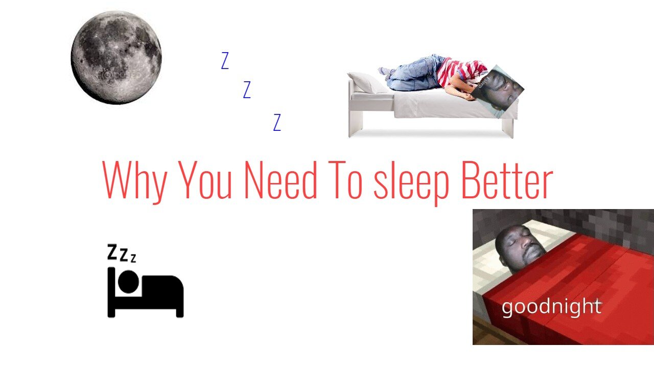 Why YOU Need To Sleep Better