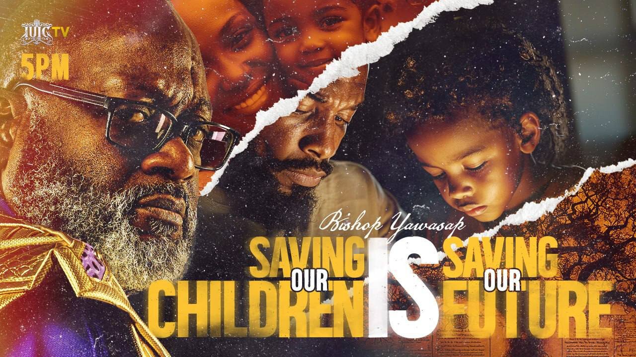 SAVING OUR CHILDREN IS SAVING OUR FUTURE