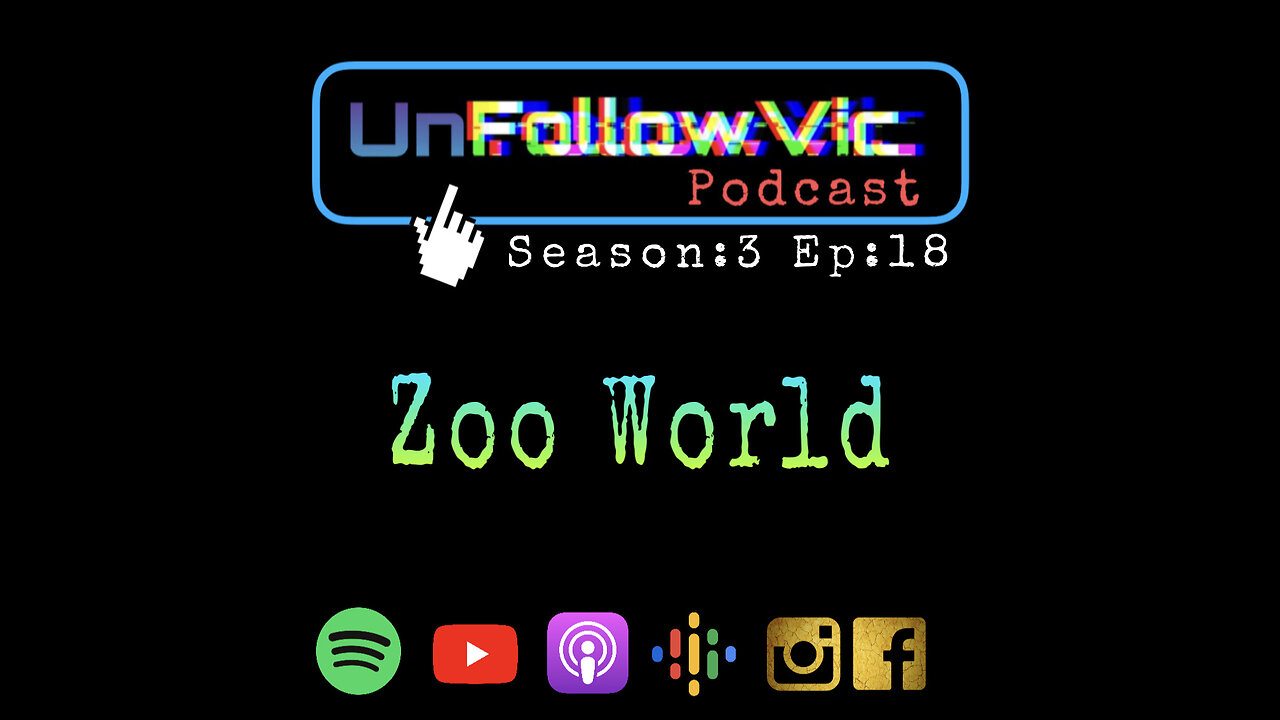 UnFollowVic S:3 Ep:18 - Zoo World - Bronx Zoo - Wild Wild Chicago - AirDropping Dick Pics (Podcast)