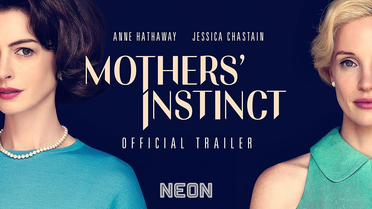 Mothers' Instinct - Official Trailer