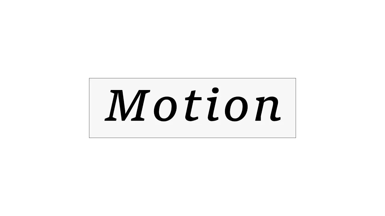 Motion