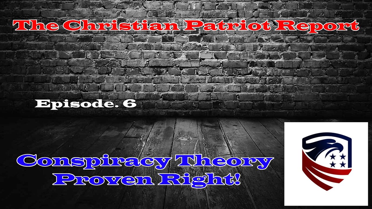 The Christian Patriot Report: Conspiracy Theory Proven Right!