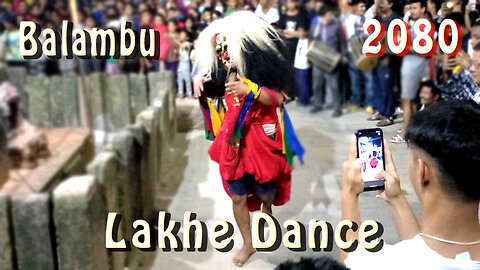 Balambu Lakhe Dance | 2080 | Part VI
