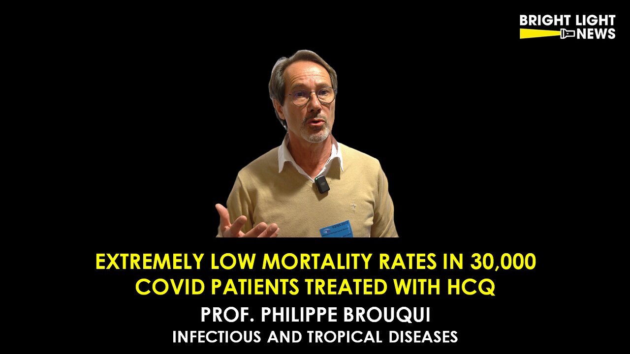 Extremely Low Mortality Rates in 30,000 Covid Patients Treated with HCQ -Prof. Philippe Brouqui