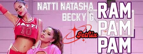 Ram Pam Pam - Becky G, Natti Natasha | spotflix, jetflix