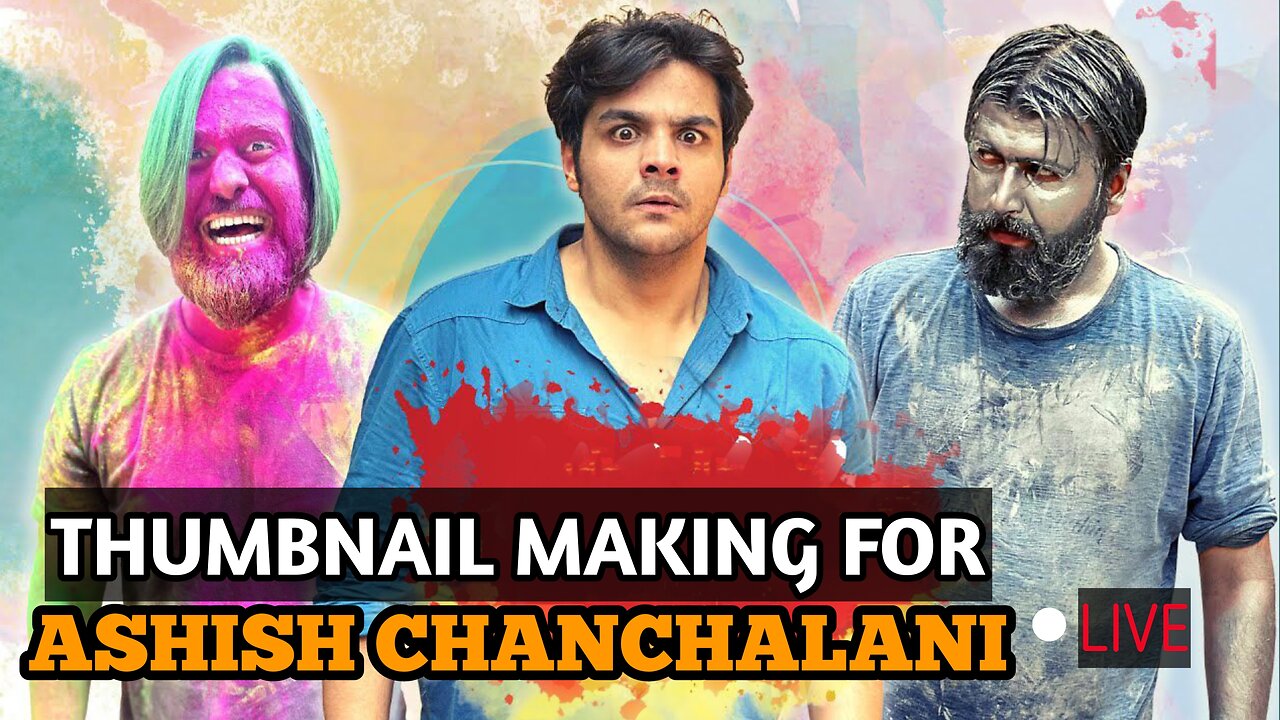 Ashish Chanchalani, thumbnail making for new vedio | PriyanshuShot