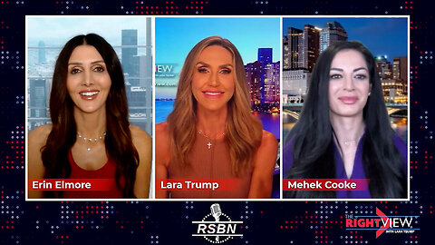 The Right View with Lara Trump, Erin Elmore, Mehek Cooke - 8/20/2024