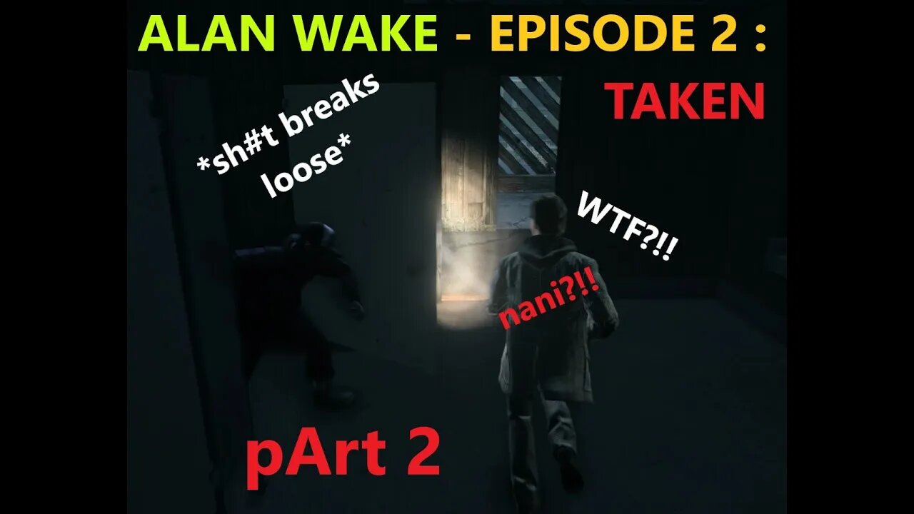 Playing Carefully? Alan Wake - Episode 2 : Taken PART 2