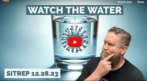 Watch The Water - SITREP 12.28.23