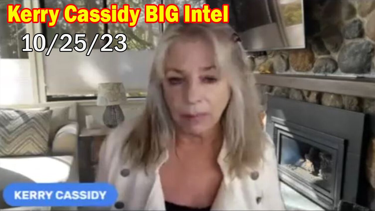 Kerry Cassidy BIG Intel 10/25/23: "What Will Happen Next"