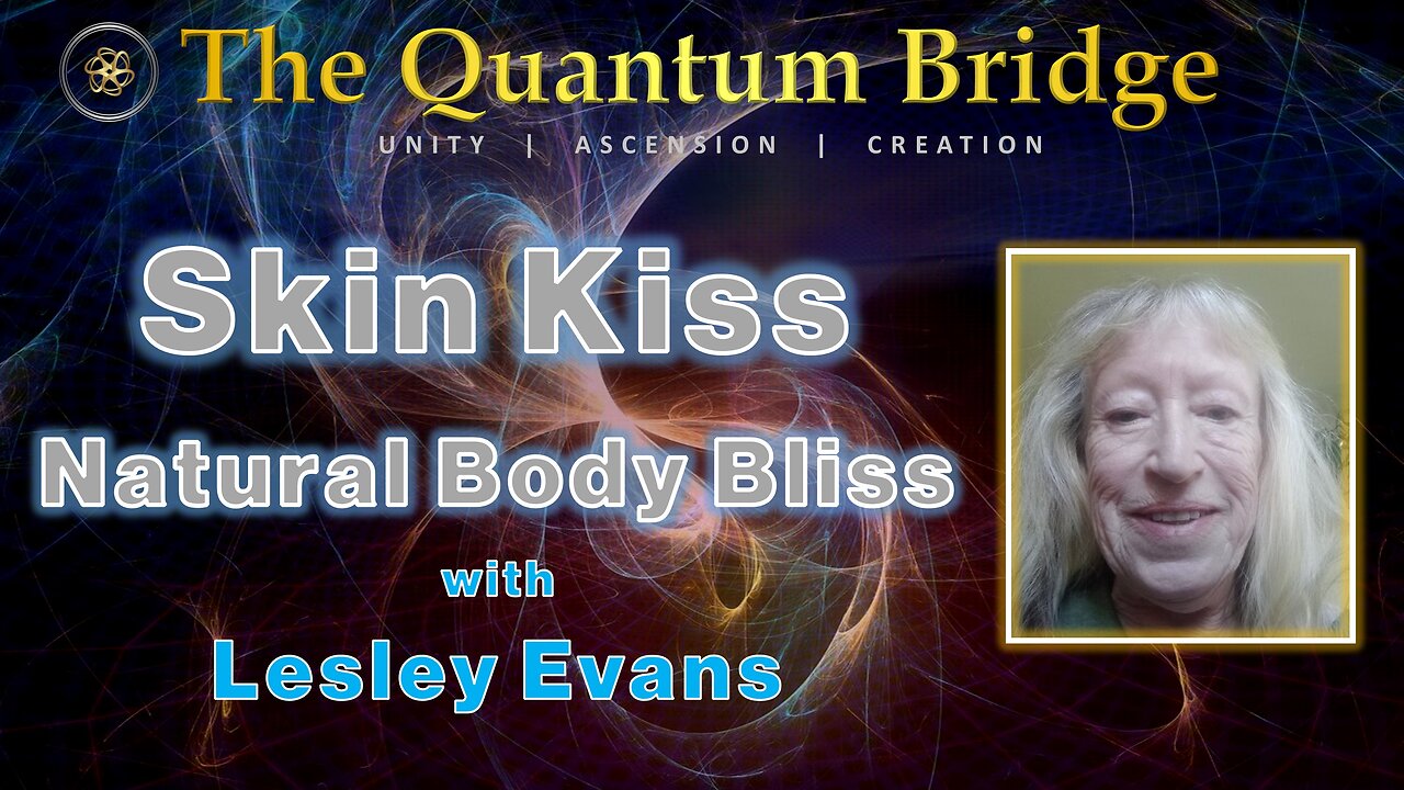 Skin Kiss: Natural Body Bliss - with Lesley Evans