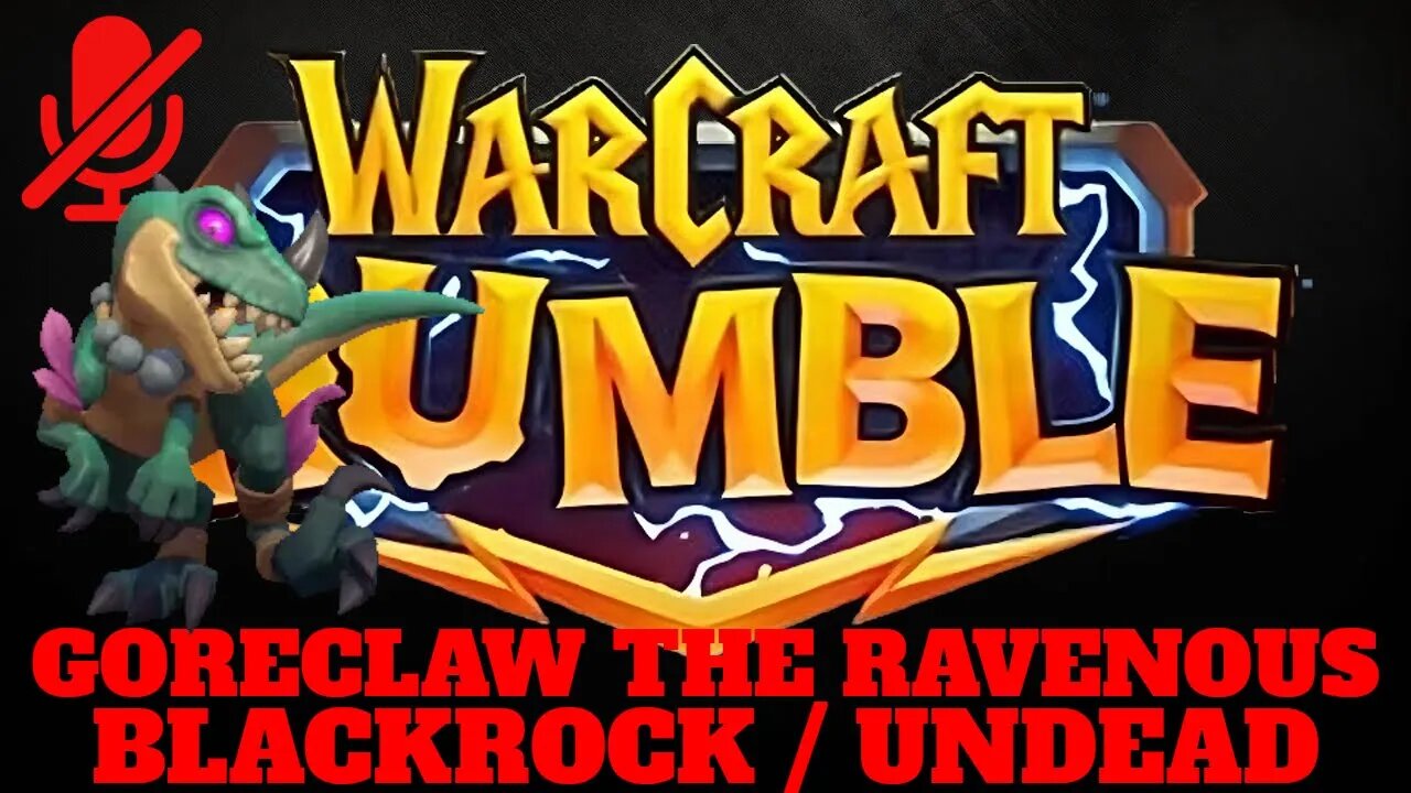 WarCraft Rumble - Goreclaw the Ravenous - Blackrock + Undead