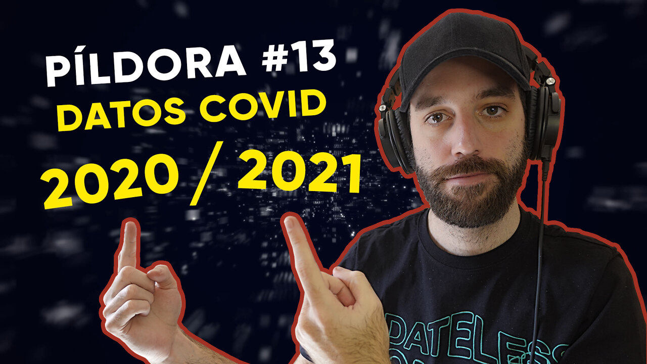 #13: Datos Covid, 2020 vs 2021