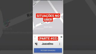 SITUAÇÕES NO UBER (PARTE #02)