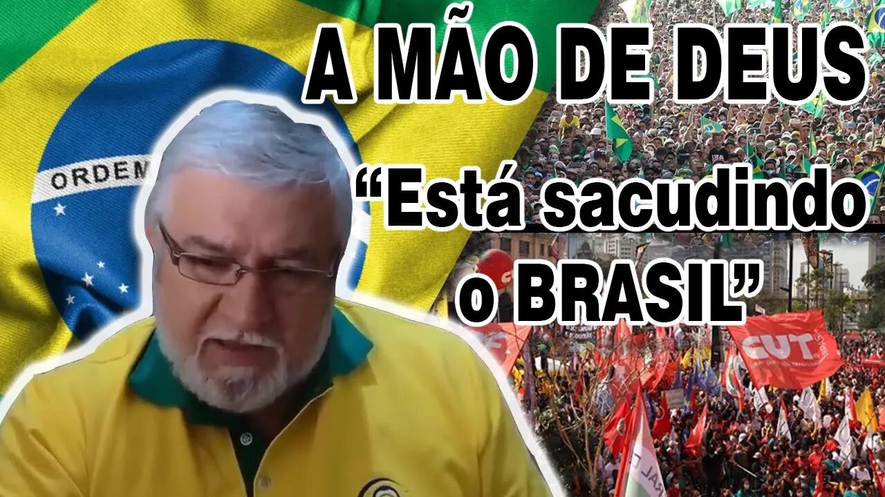 "A Mão de Deus está Sacudindo o Brasil" - Gilberto Rissato