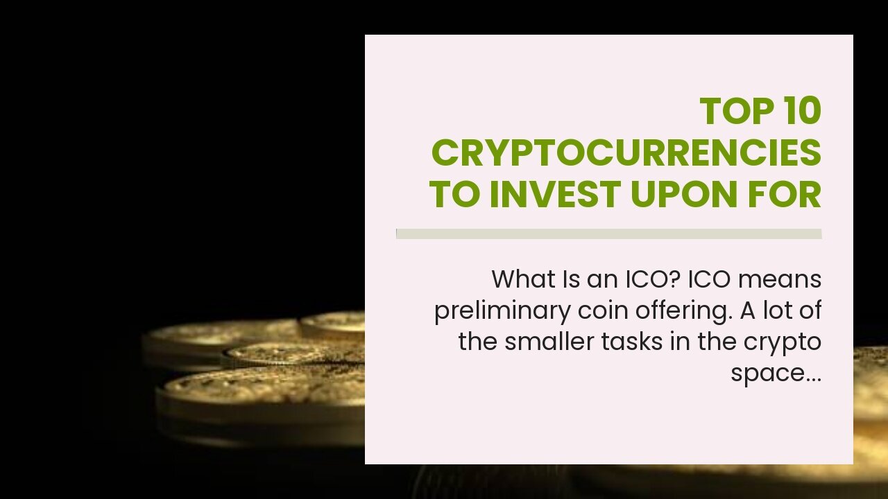 Top 10 Cryptocurrencies to Invest Upon for the Long Haul in - The Facts