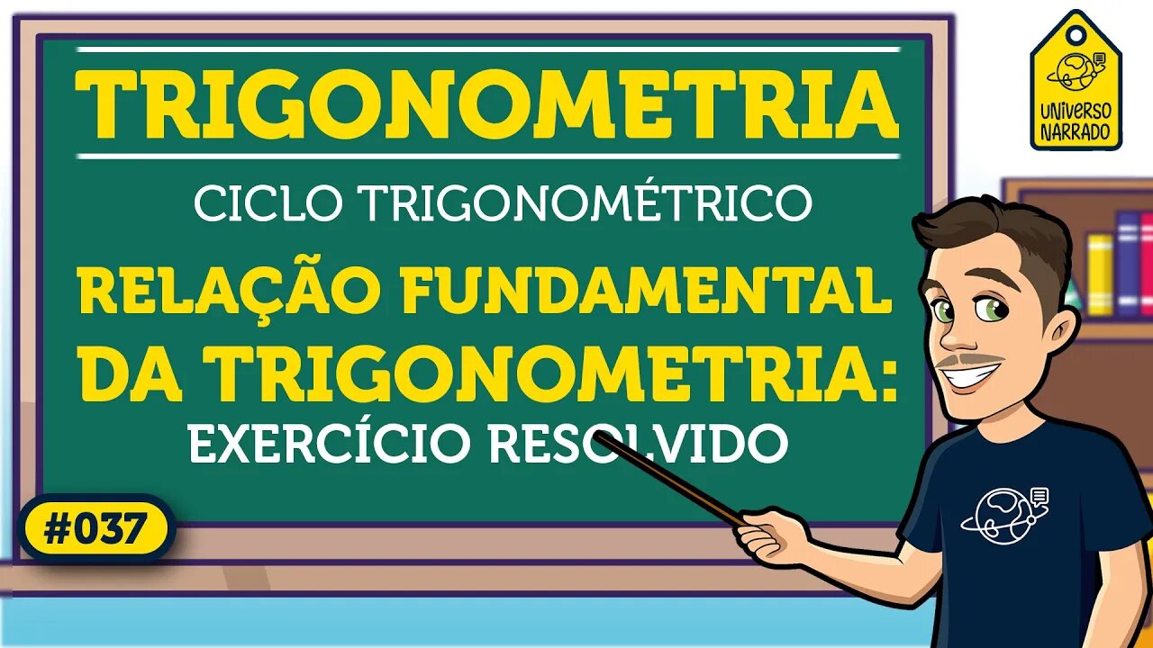 Relação Fundamental da Trigonometria: Exemplo | Trigonometria