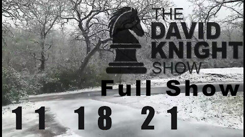 DAVID KNIGHT (Full Show) - 11_18_21 Thursday