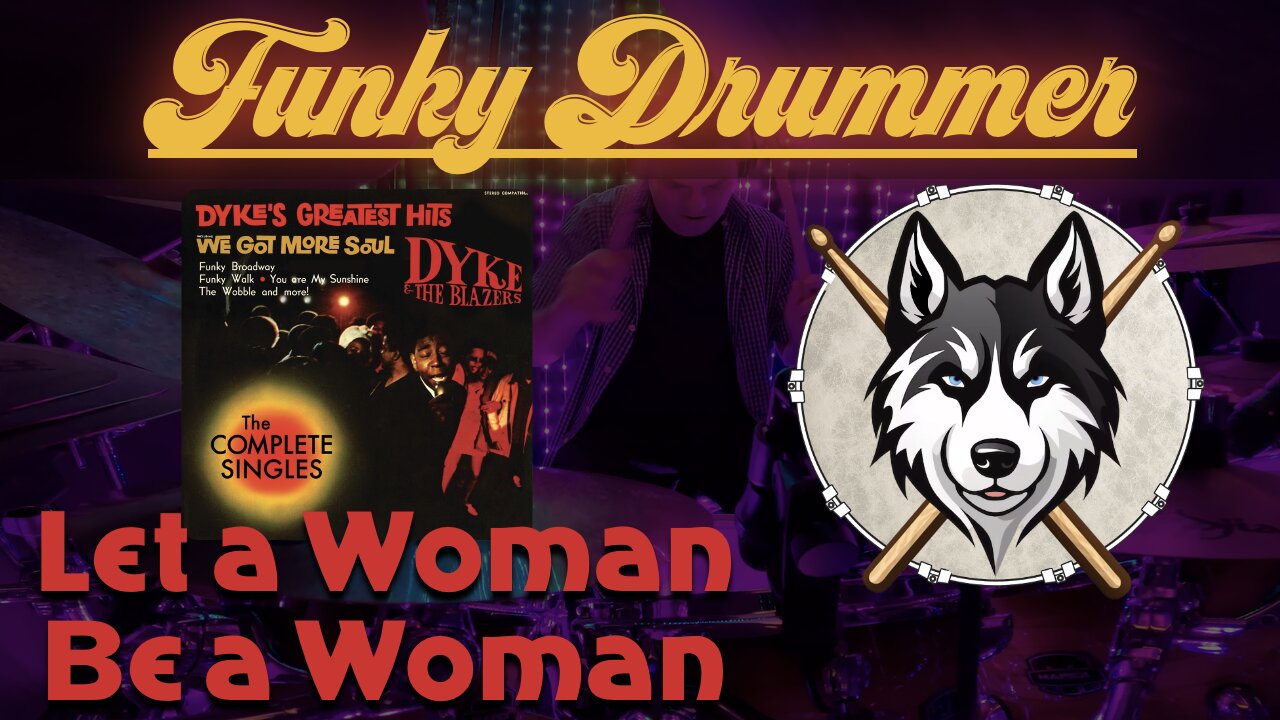 156 Dyke & the Blazers - Let a Woman Be a Woman - Drum Cover