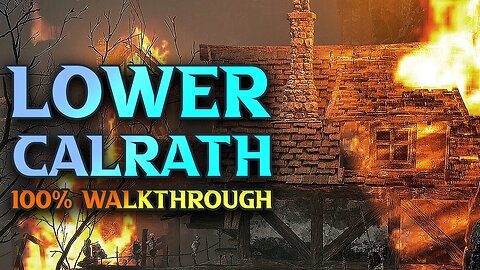 Lower Calrath Walkthrough - Lords Of The Fallen 100% Walkthrough - Pyric Cultist Build Guide