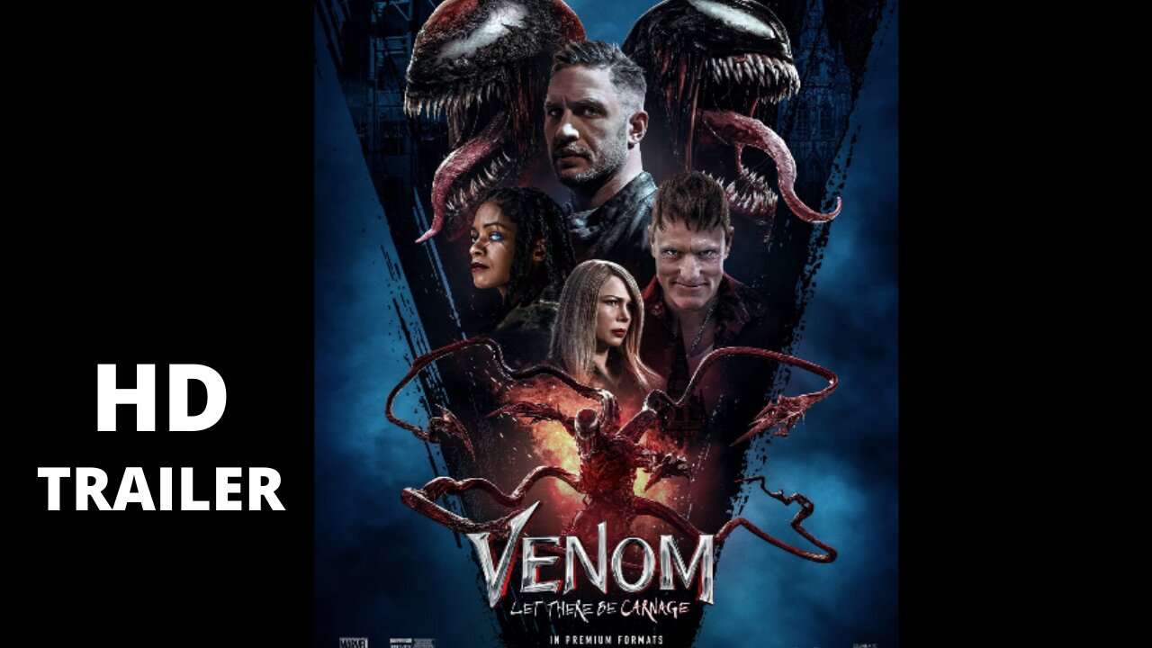 Venom: Let There Be Carnage / Action, Adventure, Sci-Fi / Official Video Trailer
