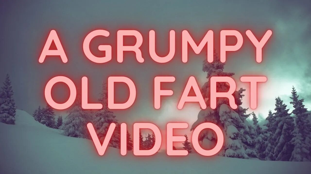 Grumpy Old Fart 2 Channel