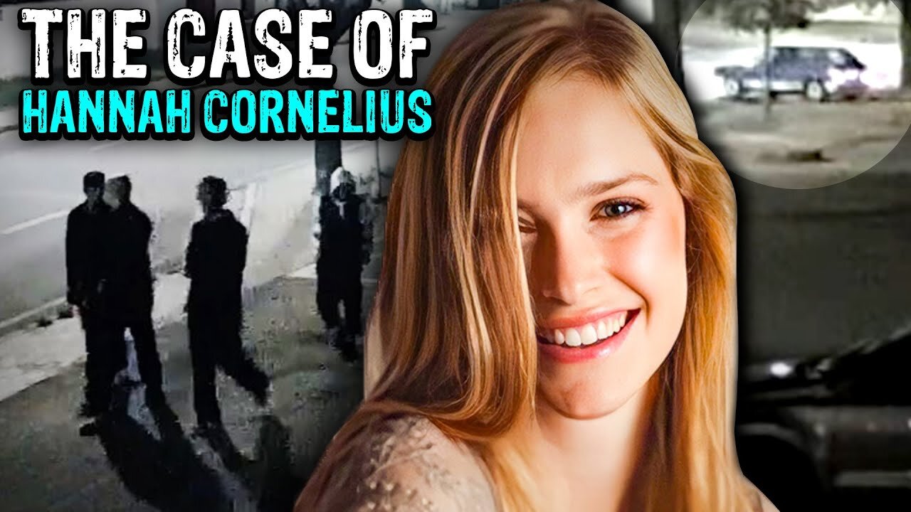 The Journey Through Hell | The Horrific Case of Hannah Cornelius