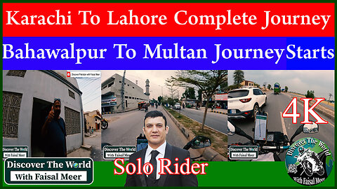 Karachi To Lahore Complete Journey. Today We Will Travel From Bahawalpur To Multan Watch In HD Urdu