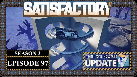 Modded | Satisfactory U7 | S3 Episode 97