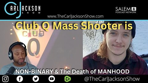 Club Q Mass Shooter is NON-BINARY & The Death of MANHOOD