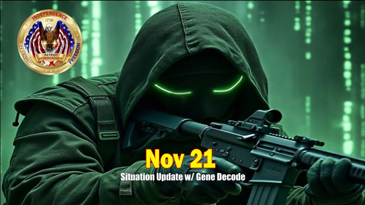 Patriot Underground, Gene Decode Situation Update Nov 21: "The Final Moves Remaining On The Chessboard"