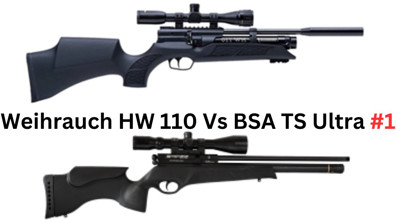 Weihrauch HW110 Vs Bsa TS Ultra