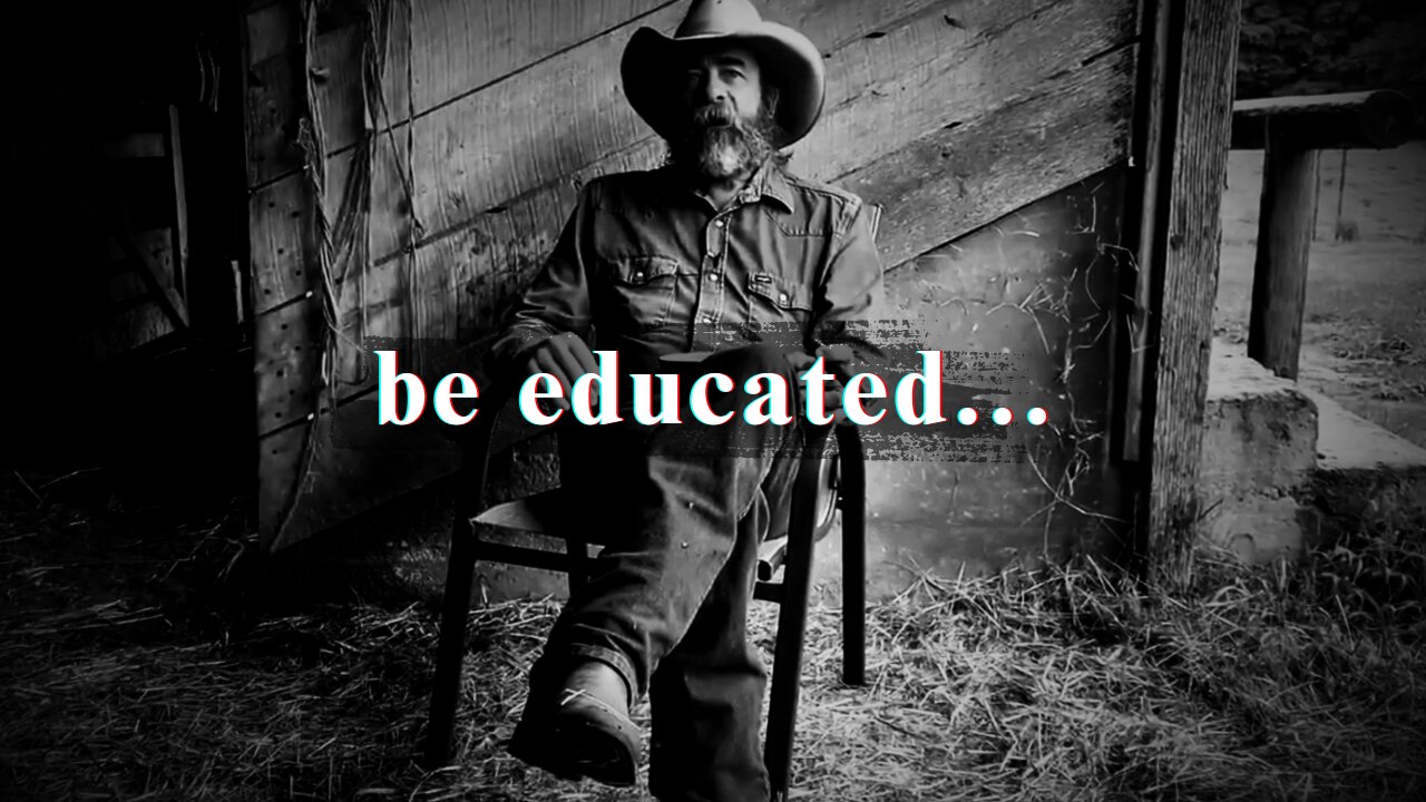 BE EDUCATED - Dry Creek Wrangler Motivational Video