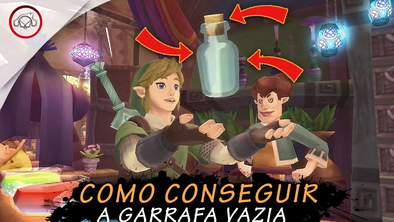 The Legend Of Zelda: Skyward Sword HD, Como conseguir a garrafa vazia | super dica PT BR