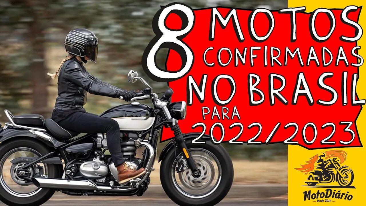 8 motos ZERO KM confirmadas NO BRASIL PARA 2022 e início de 2023