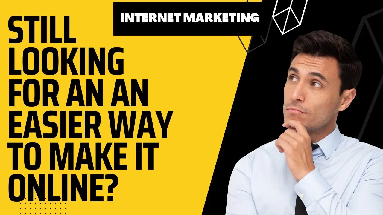 Internet Marketing for Business People | Still Looking For An An Easier Way To Make It Online?