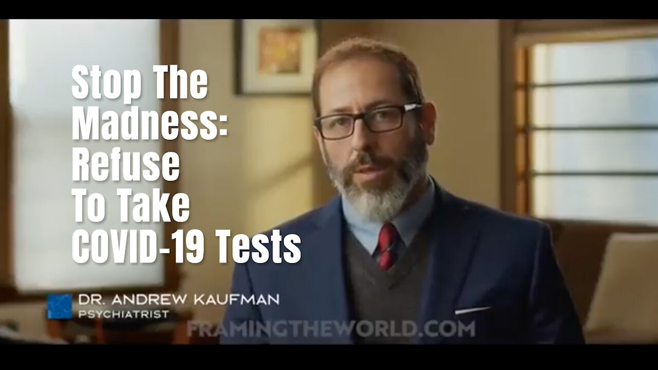 Stop The Madness: Refuse To Take COVID-19 Tests