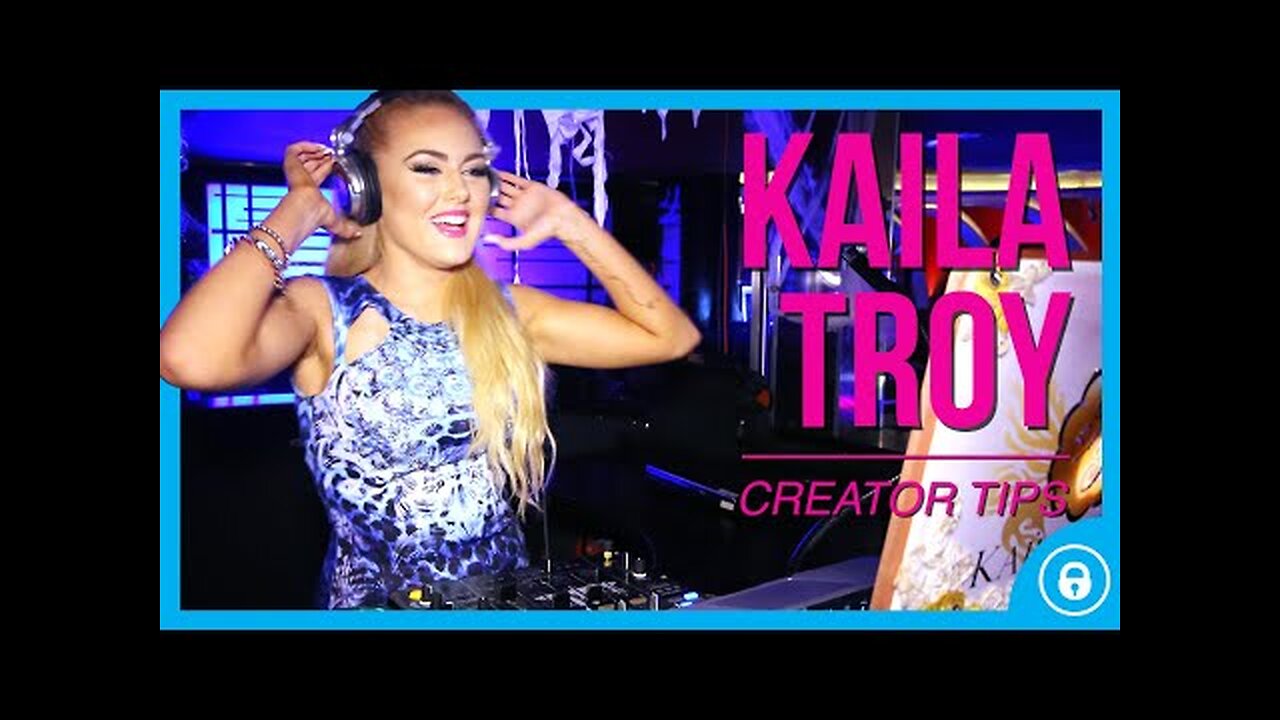 Kaila Troy Creator Tips | International DJ, Dancer & OnlyFans Creator