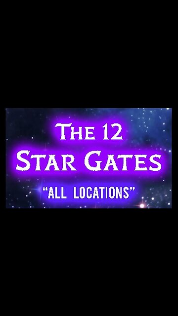The 12 STAR GATES on Earth: Planetary VORTEX “Portal” System