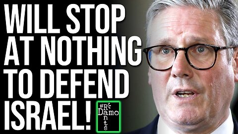 Starmer’s Pro Israel Excuses Hit A SHAMELESS New Low!