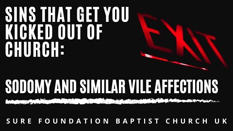 Sins That Get You Kicked Out Of Church: Sodomy And Similar Vile Affections | SFBCUK