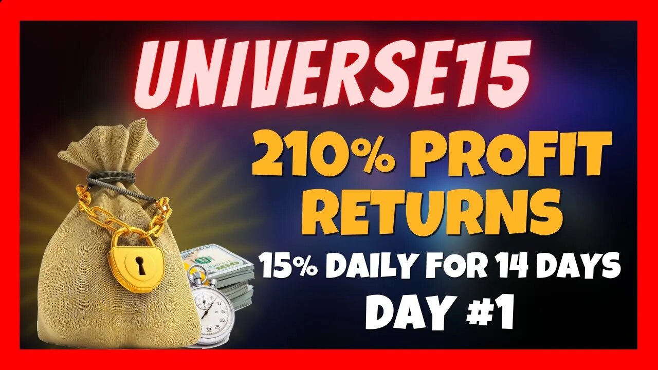 Universe15 Review 🚀 Insane 210% Returns In 14 Days 💰 Brand NEW Platform ⏰ 15% Daily For 14 Days 📈