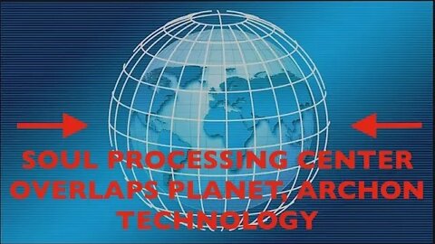 Archon Soul Processor Tech, Remote Viewers See Grid Overlapping Earth Trapping Millions of Souls