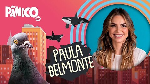 PAULA BELMONTE - PÂNICO - 05/05/21