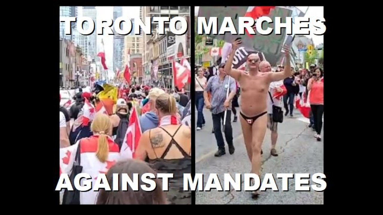 Hundreds of Canadians March in Toronto for Freedom from Mandates & Travel Restrictions | May 21 2022