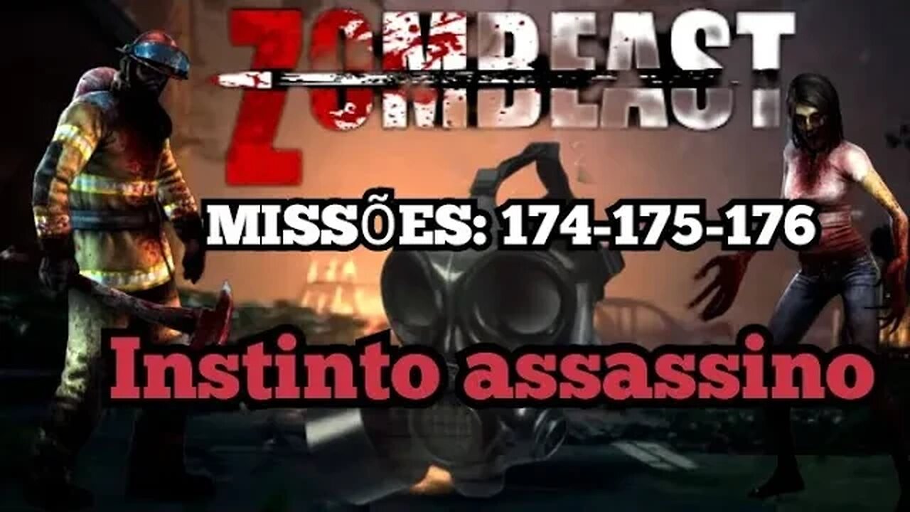 Zombeast: Missões, 174 175 176 instinto assassino 💀