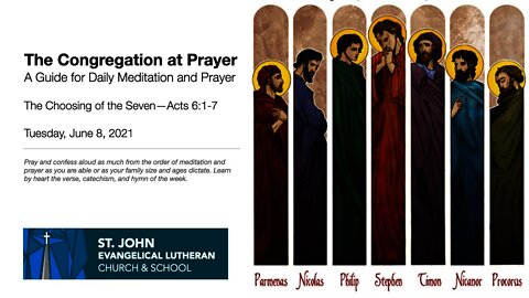 The Choosing of the Seven—The Congregation at Prayer for June 8, 2021