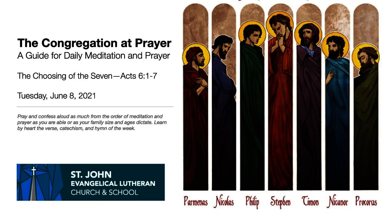 The Choosing of the Seven—The Congregation at Prayer for June 8, 2021