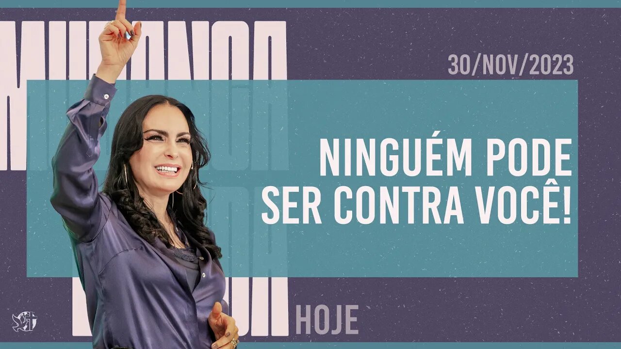 Ninguém pode ser contra você! || Mudança de Vida Hoje