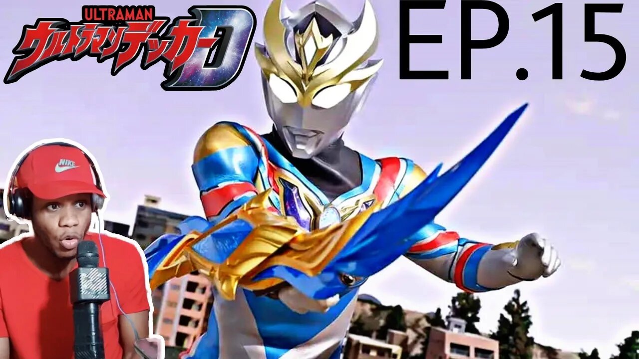 ULTRAMAN DECKER EPISODE.15 (2022) REACTION